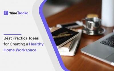 Best Practicle Ideas for Creating a Healthy Home Workspace