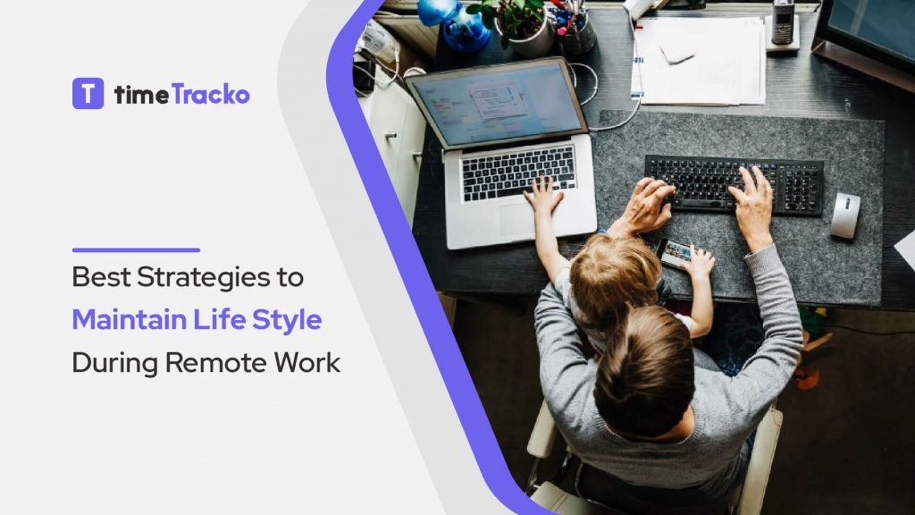 Maintain Life Style During Remote Work