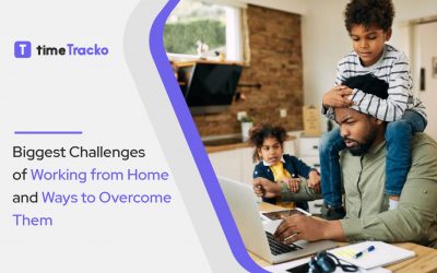 Biggest Challenges of Working from Home and Ways to Overcome Them