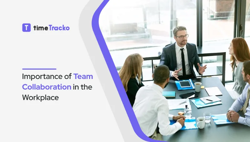 Importance of Team Collaboration in the Workplace