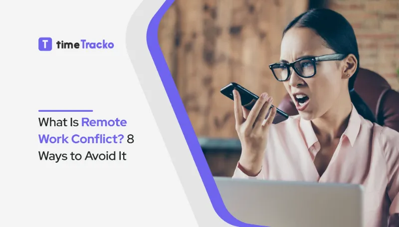 What Is Remote Work Conflict? 8 Ways to Avoid It
