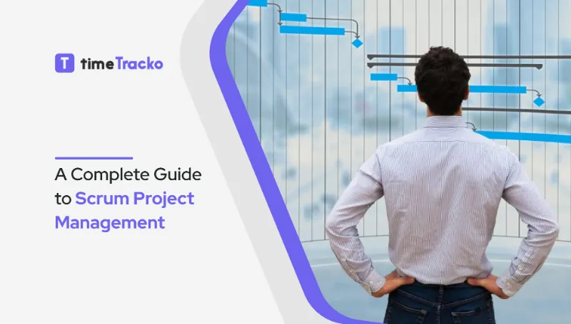 A Complete Guide to Scrum Project Management